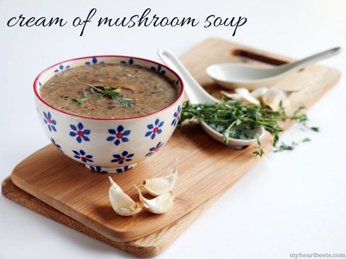 cream of mushroom soup by myheartbeets.com