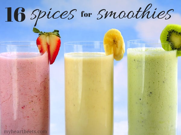Here are 16 spices that you can add to your smoothies - to give them a unique taste! Many are spices you've never thought to use! check out the post on myheartbeets.com