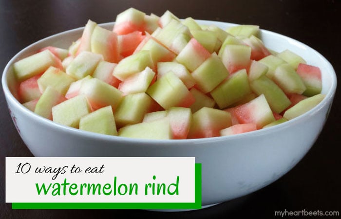 10 ways to eat watermelon rind by myheartbeets.com