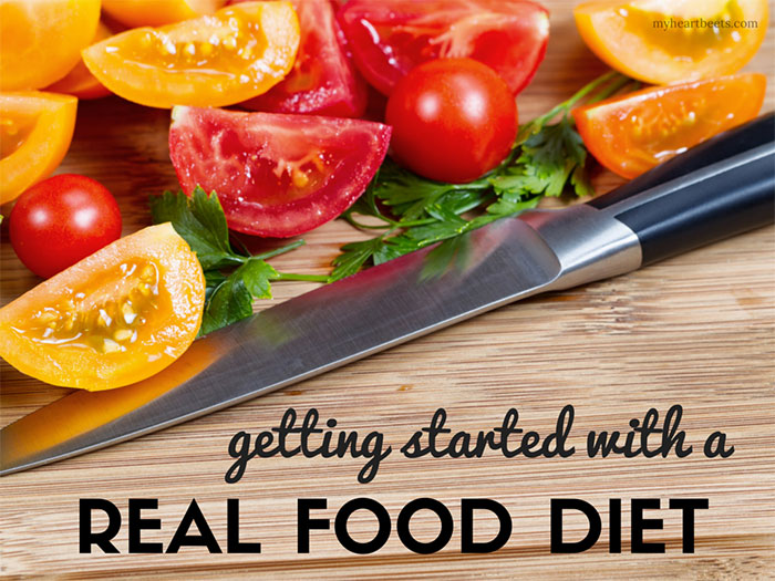 getting started with a real food diet by myheartbeets.com