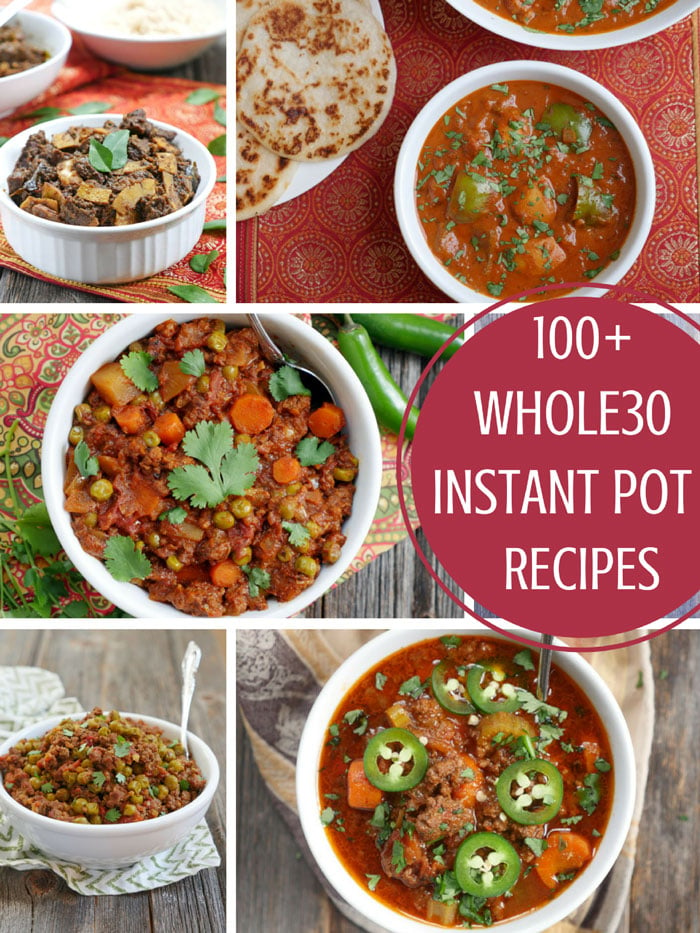 100+ Whole30 Instant Pot Recipes