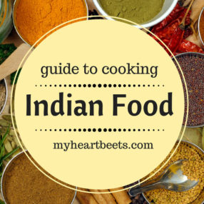 learn how to cook indian food on myheartbeets.com