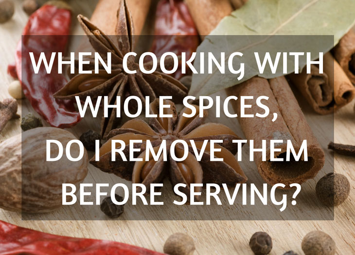 How to Remove Whole Spices from an Indian Dish